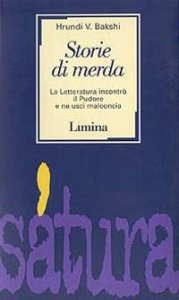 Storie di merda - La letteratura incontr&ograve; il pudore e ne usc&igrave; malconcia