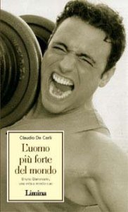 L'uomo pi&ugrave; forte del mondo
