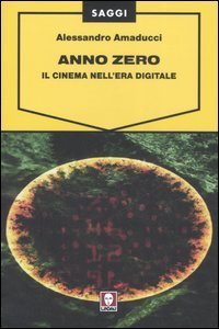 Anno zero - Il cinema nell'era digitale