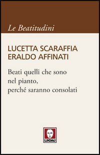 Beati quelli che sono nel pianto, perch&eacute; saranno consolati