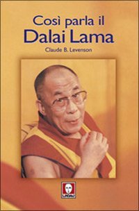 Cos&igrave; parla il Dalai Lama