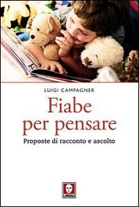 Fiabe per pensare. Proposte di racconto e ascolto