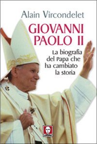 Giovanni Paolo II - La biografia del Papa che ha cambiato la storia