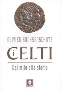 I celti - Dal mito alla storia
