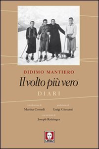 Il volto pi&ugrave; vero. Diari
