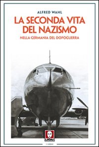 La seconda vita del nazismo nella Germania del dopoguerra