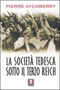 La societ&agrave; tedesca sotto il Terzo Reich