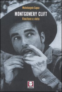 Montgomery Clift - Vincitore e vinto
