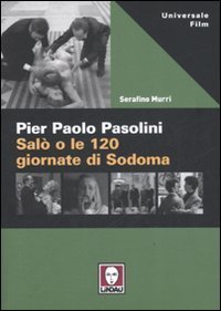 Pier Paolo Pasolini - Sal&ograve; o le 120 giornate di Sodoma