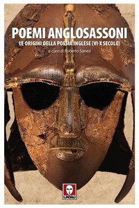 Poemi anglosassoni. Le origini della poesia inglese (VI-X secolo)