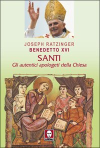 Santi - Gli autentici apologeti della Chiesa