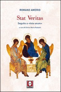 Stat veritas - Seguito a &laquo;Iota unum&raquo;