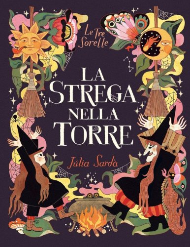 La strega nella torre. Le tre sorelle