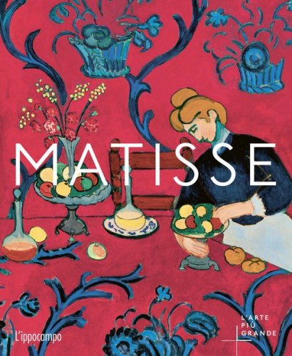 Matisse. L'arte pi&ugrave; grande