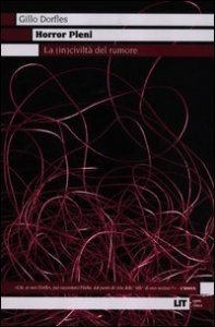 Horror Pleni - La (in)civilt&agrave; del rumore