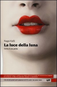 La luce della luna. Storia di una Geisha