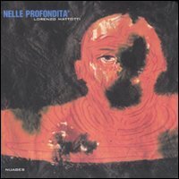 Nelle profondit&agrave;. Catalogo della mostra (Napoli, 15 giugno-28 luglio 2007)
