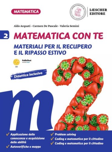 Matematica con te. Materiali per il recupero e il ripasso estivo. Per la Scuola media
