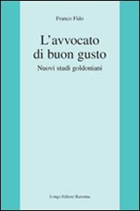 L'avvocato di buon gusto. Nuovi studi goldoniani