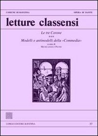 Letture classensi. Le tre corone. Modelli e antimodelli della &laquo;commedia&raquo;