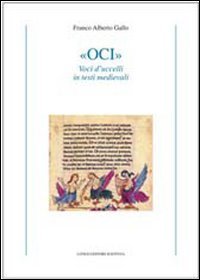 &laquo;Oci&raquo;. Voci d'uccelli in testi medievali