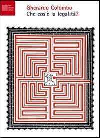 Che cos'&egrave; la legalit&agrave;?
