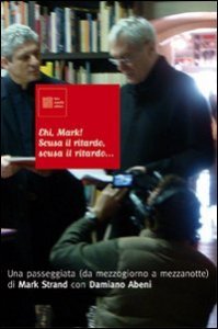 Ehi Mark! Scusa il ritardo, scusa il ritardo - .. Una passeggiata (da mezzogiorno a mezzanotte). DVD