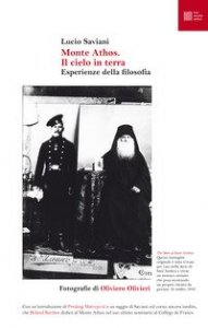 Monte Athos. Il cielo in terra. Esperienze della filosofia