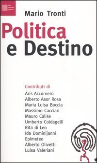 Politica e destino