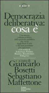 Democrazia deliberativa: cosa &egrave;
