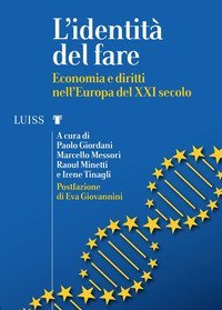 L'identit&agrave; del fare. Economia e diritti nell'Europa del XXI secolo