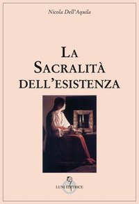 La sacralit&agrave; dell'esistenza