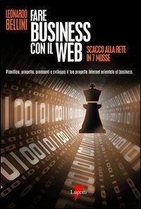 Fare business con il Web - Scacco alla rete in 7 mosse