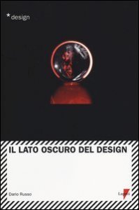 Il lato oscuro del design