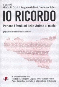 Io ricordo - Parlano i familiari delle vittime di mafia