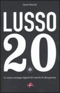 Lusso 2 - 0. Le nuove strategie digitali dei marchi di alta gamma