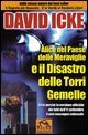 Alice nel paese delle meraviglie e il disastro delle Torri Gemelle - Ecco perch&eacute; la versione ufficiale dei fatti dell'11 settembre &egrave; una menzogna colossale