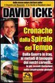 Cronache dalla spirale del tempo - Dalla guerra in Iraq ai metodi di lavaggio dei nostri cervelli