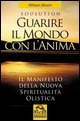 Guarire il mondo con l'anima
