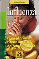 Influenza - Le migliori ricette naturali da tutto il mondo