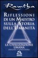 Riflessioni di un maestro sulla storia dell'umanit&agrave;. La civilizzazione umana: origine e evoluzione