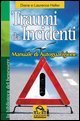 Traumi da incidenti - Manuale di autoguarigione