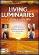 Living luminaries. La felicit&agrave; &egrave; una scelta! DVD. Con libro