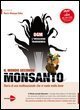 OGM, l'invasione transgenica. Il mondo secondo Monsanto. DVD. Con libro