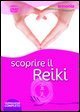 Scoprire il reiki. DVD. Con libro
