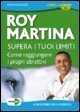 Supera i tuoi limiti. Come raggiungere i tuoi obiettivi. DVD. Con libro. Cofanetto