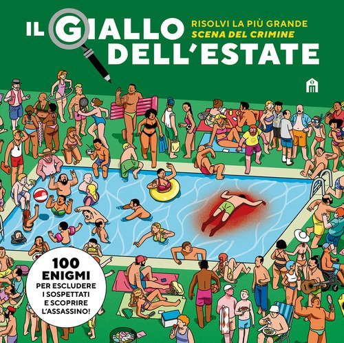 Il giallo dell'estate. Risolvi la pi&ugrave; grande scena del crimine