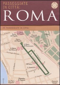 Roma. Passeggiate in citt&agrave;