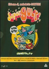 Supergulp! Ebbene s&igrave;, maledetto Carter! Con DVD