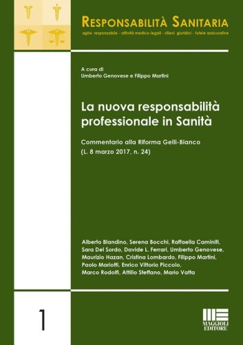 La nuova responsabilit&agrave; professionale in sanit&agrave;